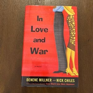 In Love and War, A Novel by Denene Millner and Nick Chiles (hardcover) 2003